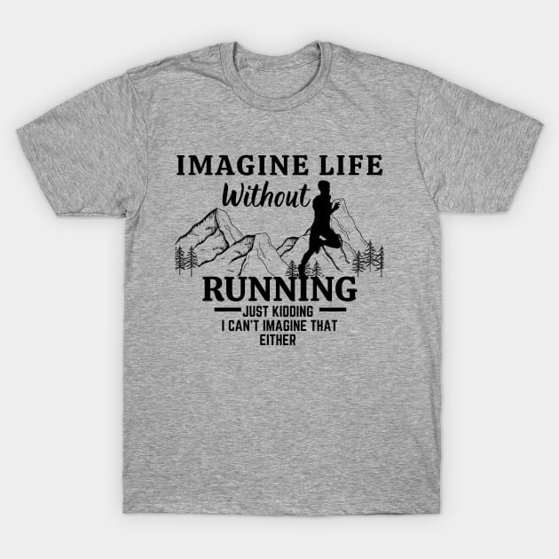 Running Pun Funny Sayings T-Shirt by Andrew Collins